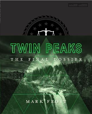 Twin Peaks: The Final Dossier - Mark Frost - cover