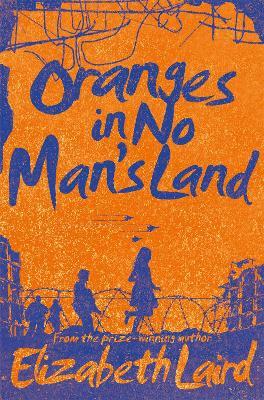 Oranges in No Man's Land - Elizabeth Laird - cover