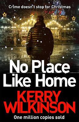 No Place Like Home - Kerry Wilkinson - cover