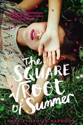 The Square Root of Summer - Harriet Reuter Hapgood - cover