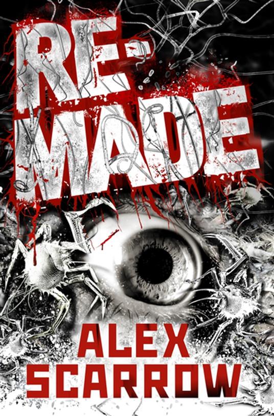 Remade - Alex Scarrow - ebook