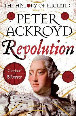 Revolution: The History of England Volume IV - Peter Ackroyd - cover