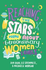 Reaching the Stars: Poems about Extraordinary Women and Girls