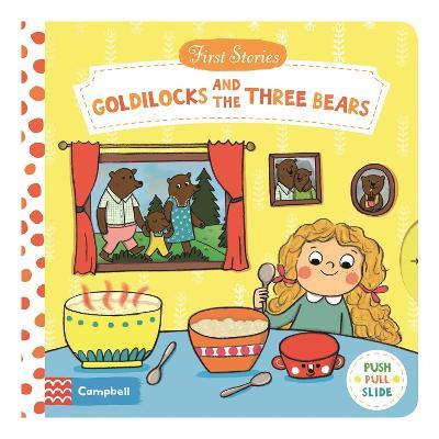 Goldilocks and the Three Bears: A Push, Pull, Slide Book - Campbell Books - cover