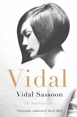 Vidal: The Autobiography - Vidal Sassoon - cover