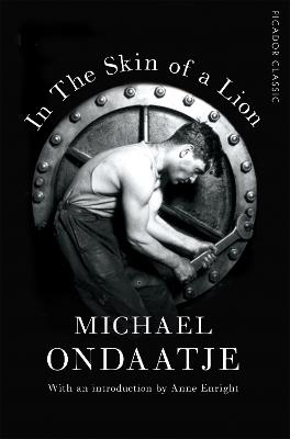 In the Skin of a Lion: Picador Classic - Michael Ondaatje - cover
