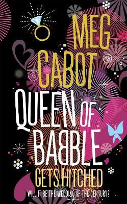 Queen of Babble Gets Hitched - Meg Cabot - cover