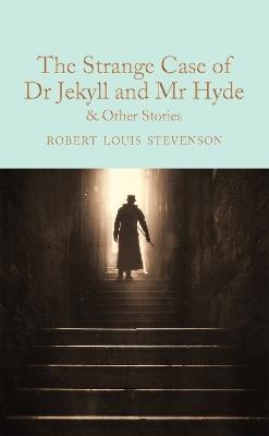 The Strange Case of Dr Jekyll and Mr Hyde and other stories - Robert Louis Stevenson - cover