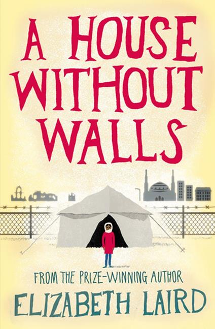 A House Without Walls - Elizabeth Laird,Maria Brzozowska,Lucy Eldridge - ebook