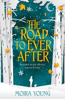 The Road To Ever After - Moira Young - cover