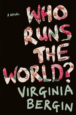 Who Runs the World? - Virginia Bergin - cover