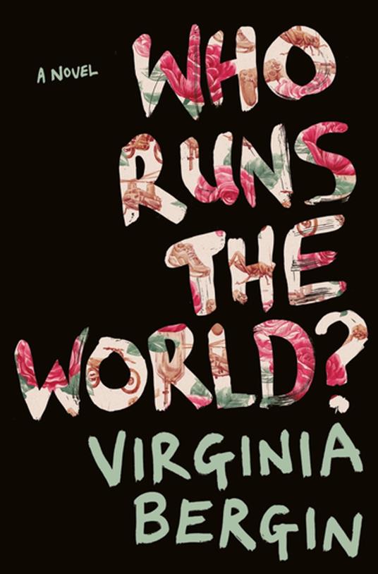 Who Runs the World? - Bergin Virginia - ebook