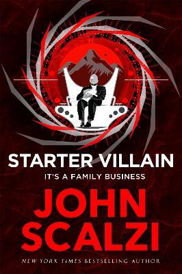 Starter Villain - John Scalzi - cover