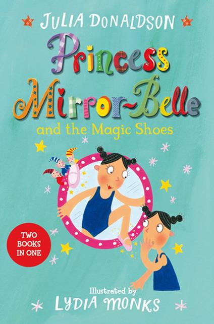 Princess Mirror-Belle and the Magic Shoes - Julia Donaldson - ebook