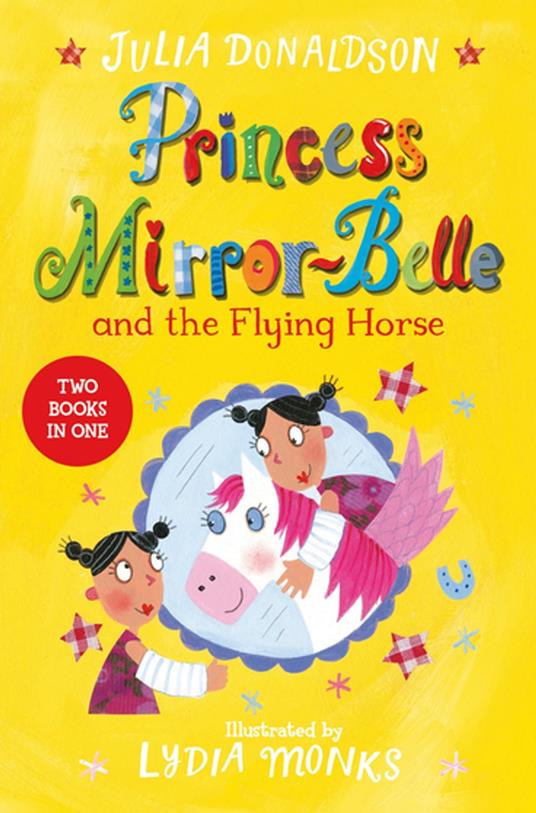 Princess Mirror-Belle and the Flying Horse - Julia Donaldson,Lydia Monks - ebook
