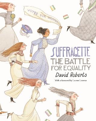 Suffragette: The Battle for Equality - David Roberts - cover