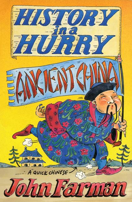 History in a Hurry: Ancient China - John Farman - ebook
