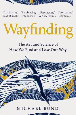 Wayfinding: The Art and Science of How We Find and Lose Our Way - cover
