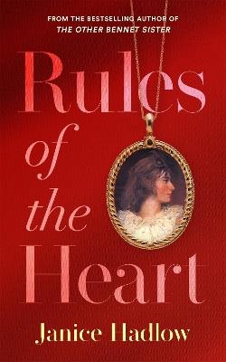 Rules of the Heart: A Sweeping Regency Romance Set in 18th-Century England - Janice Hadlow - cover