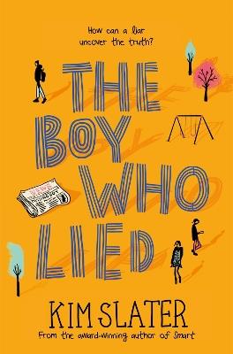 The Boy Who Lied - Kim Slater - cover