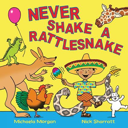 Never Shake a Rattlesnake - Michaela Morgan,Nick Sharratt - ebook
