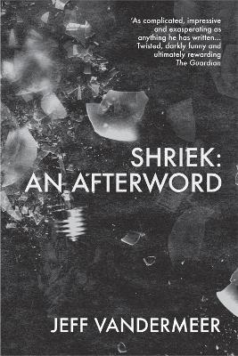 Shriek: An Afterword - Jeff VanderMeer - cover