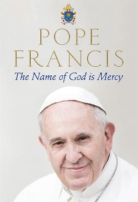 The Name of God is Mercy - Pope Francis - cover