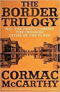 The Border Trilogy: Picador Classic - Cormac McCarthy - 2