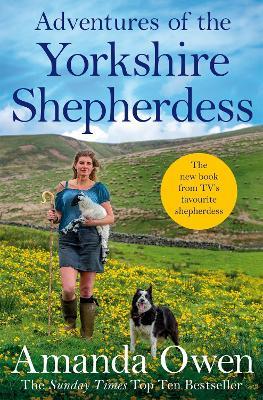 Adventures Of The Yorkshire Shepherdess - Amanda Owen - cover
