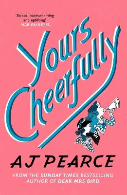 Yours Cheerfully - AJ Pearce - cover