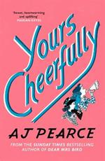 Yours Cheerfully: The Times Bestseller from the author of Dear Mrs Bird