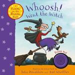 Whoosh! Went the Witch: A Room on the Broom Book