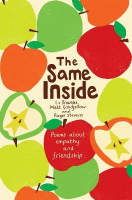 The Same Inside: Poems about Empathy and Friendship - Roger Stevens,Matt Goodfellow - cover