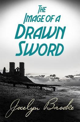 The Image of a Drawn Sword - Jocelyn Brooke - cover