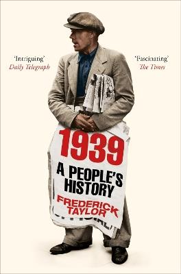 1939: A People's History - Frederick Taylor - cover