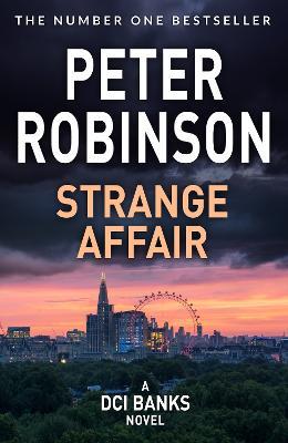 Strange Affair: The 15th novel in the number one bestselling Inspector Alan Banks crime series - Peter Robinson - cover