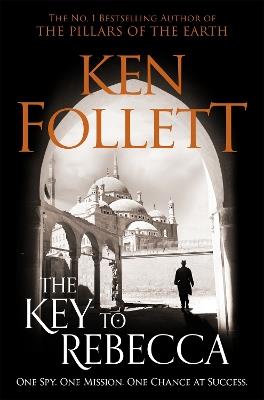 The Key to Rebecca - Ken Follett - cover