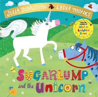 Sugarlump and the Unicorn - Julia Donaldson - cover