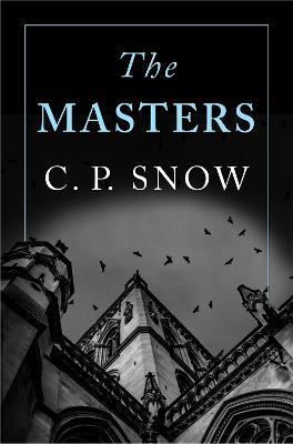 The Masters - C. P. Snow - cover