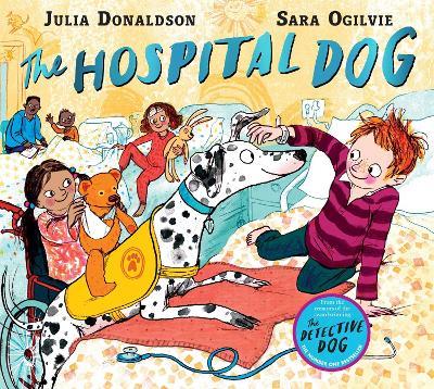 The Hospital Dog: From the creators of Gozzle - Julia Donaldson - cover