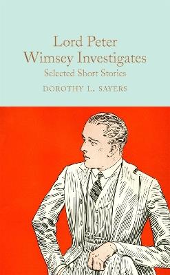 Lord Peter Wimsey Investigates: Selected Short Stories - Dorothy L. Sayers - cover