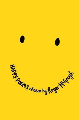 Happy Poems: A Poetry Collection to Make You Smile! - Roger McGough - cover