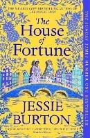 The House of Fortune: From the Author of The Miniaturist - Jessie Burton - cover