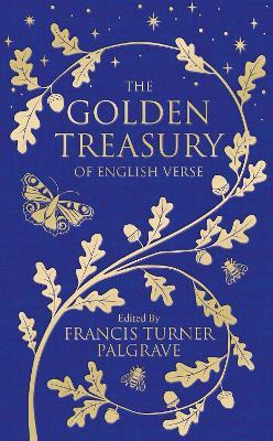 The Golden Treasury: Of English Verse - Francis Turner Palgrave - cover