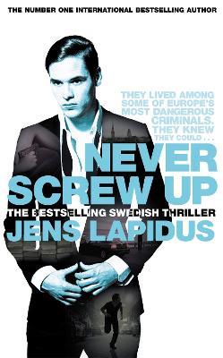 Never Screw Up - Jens Lapidus - cover