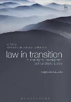 Law in Transition: Human Rights, Development and Transitional Justice - cover