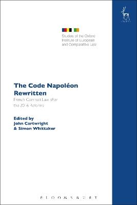 The Code Napoléon Rewritten: French Contract Law after the 2016 Reforms - cover