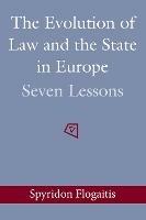 The Evolution of Law and the State in Europe: Seven Lessons