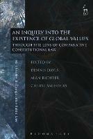 An Inquiry into the Existence of Global Values: Through the Lens of Comparative Constitutional Law - cover