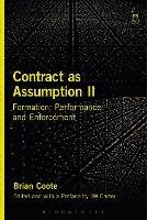 Contract as Assumption II: Formation, Performance and Enforcement